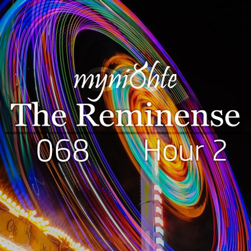 The Reminense 068 - Hour 2