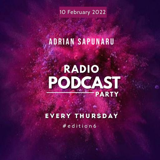 Adrian Sapunaru - Radio Podcast #edition6