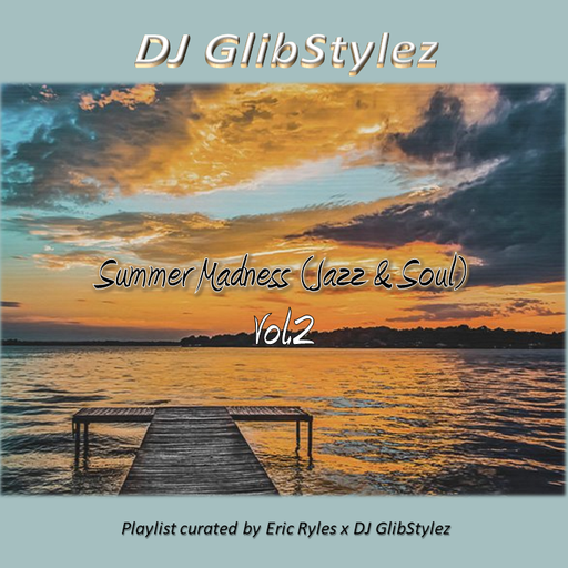DJ GlibStylez - Summer Madness Vol.2 (Jazz n R&B)