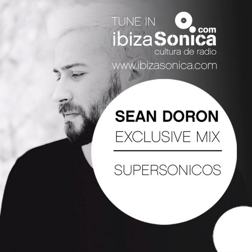 SUPERSONICOS RADIO SHOW - SEAN DORON EXCLUSIVE MIX