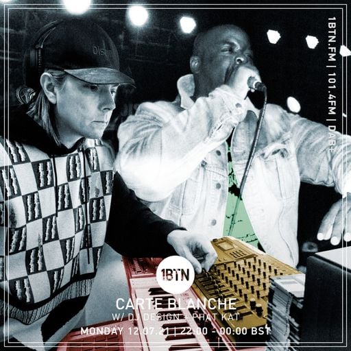 Carte Blanche with DJ Design & Phat Kat - 12.07.2021
