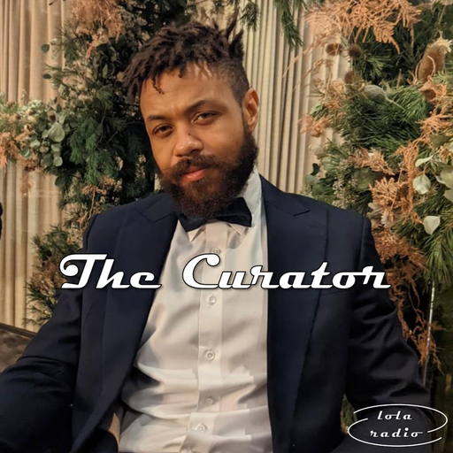 Lola Radio | The Curator Vol. 1 | 18.08.22