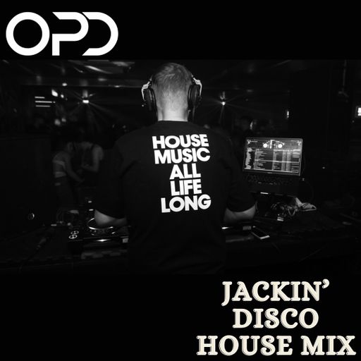 OPD Jackin' Disco House Mix