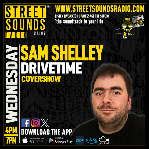 Drivetime with Sam Shelley on Street Sounds Radio 1600-1900 22/04/2026