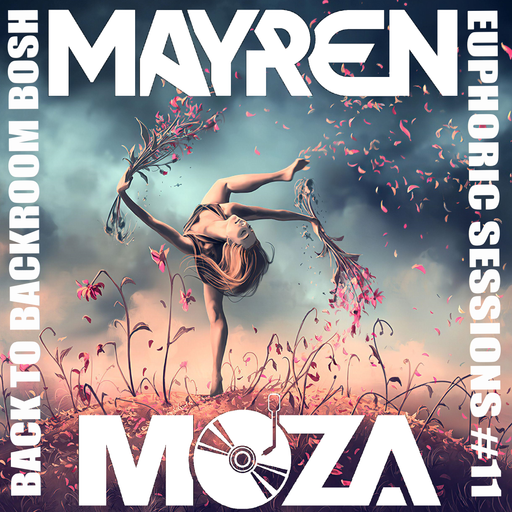 Moza & MAYREN - Euphoric Sessions #11 - "Connected" - B2B Set (Pure Trance)