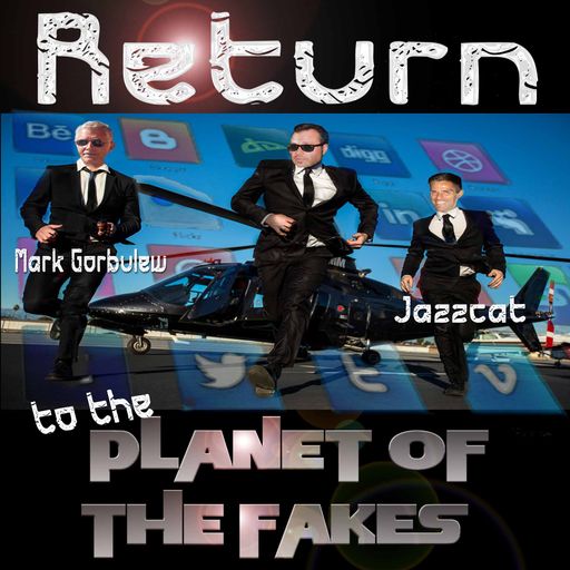 Return To The Planet Of The Fakes