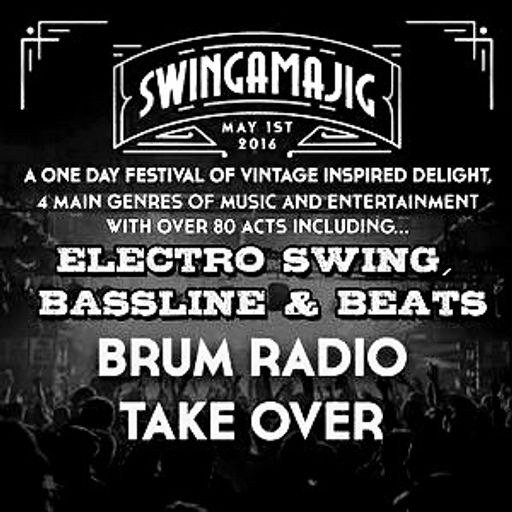 Swingamajig Festival Special Part 1: Electro Swing, Bassline & Beats (09/04/2016)