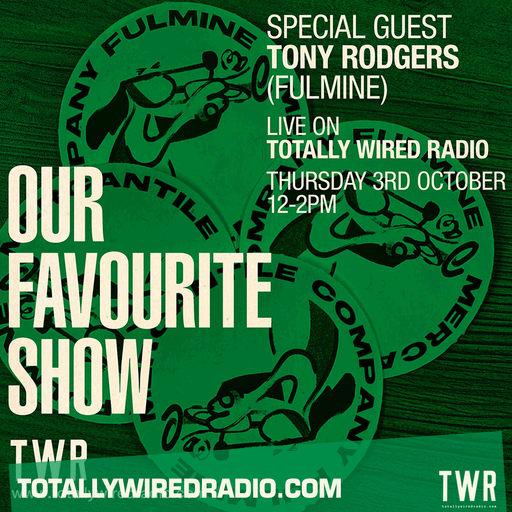 Our Favourite Show ~ Steve Rowland w/ Tony Rodgers (Fulmine) ~ 03.10.24 #live