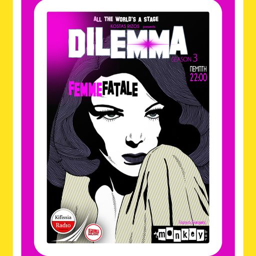 DILEMMA FEMME FATAL