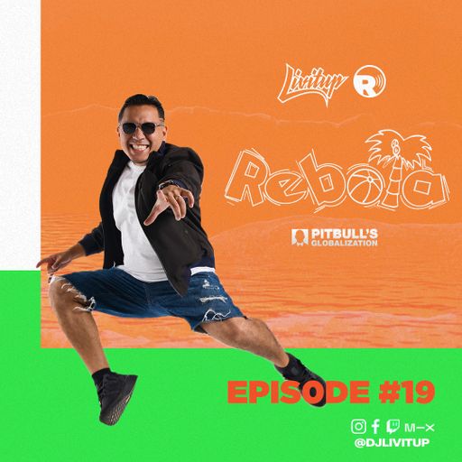 DJ Livitup REBOTA EP. 19 on Pitbull's Globalization Sirius XM