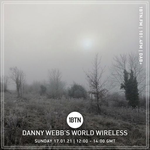 Danny Webb's World Wireless - 17.01.2021