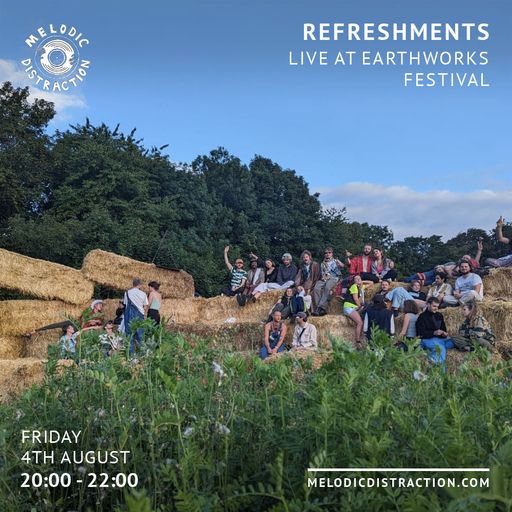 Refreshments: Earthworks Festival Set with Matt from Dell & Coohulin (August '23)