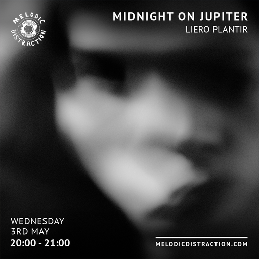 Midnight On Jupiter with Liero Plantir (May '23)