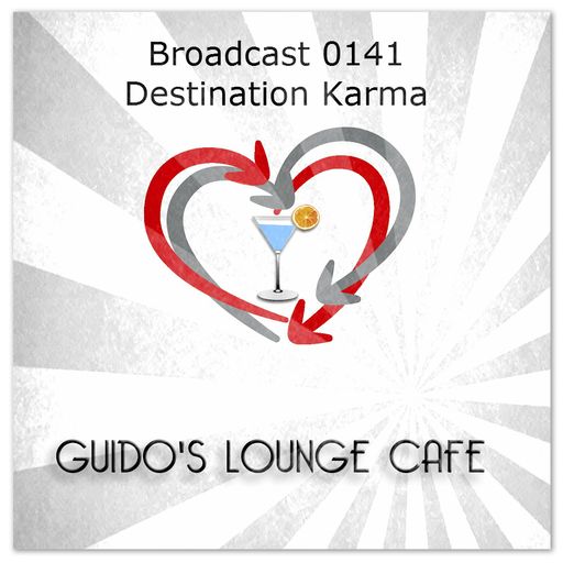 Guido's Lounge Cafe Broadcast 0141 Destination Karma (20141114)