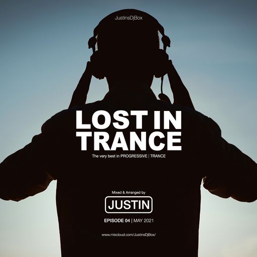 Lost In Trance - Episode 04 (May 2021)