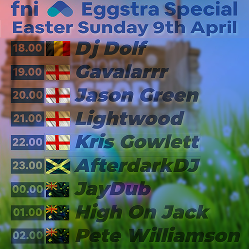 fni presents: Eggstra Special (Easter Sunday 9th April 2023)