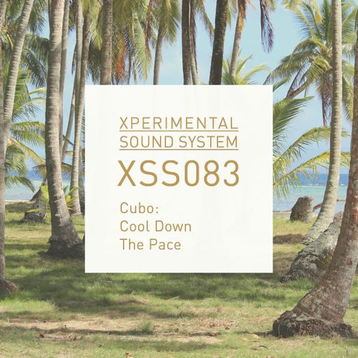 XSS083 | Cubo | Cool Down the Pace