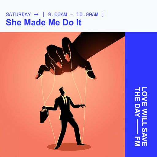 2026-04-11 She Made Me Do It | LWSTD-FM