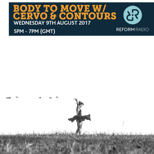 Body To Move w/ Cervo & Contours 9th August 2017