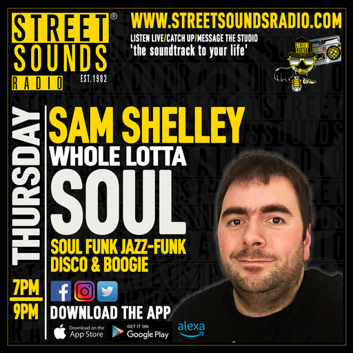 Whole Lotta Soul with Sam Shelley on Street Sounds Radio 1900-2100 30/10/2025