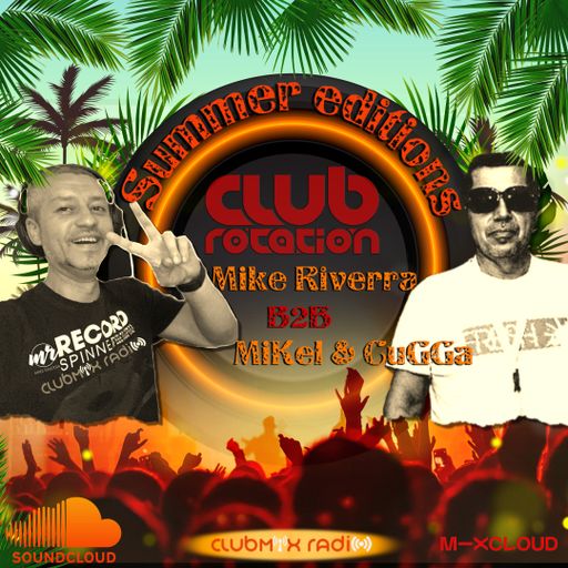 Mike Riverra B2B MiKel & CuGGa - Club Rotation Live 23.78 (Club House)