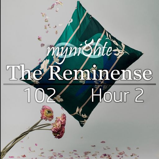 The Reminense 102 - Hour 2
