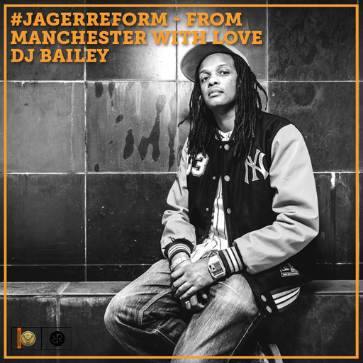 #JagerReform w/ DJ Bailey