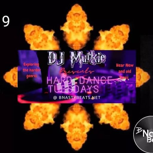 Hard Dance Tuesday #HDT19 w/ Murkie on BNASTYBEATS.NET / WWW.TRUENORTHRADIO.CA