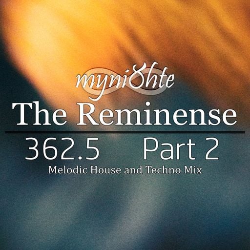 The Reminense 362.5 - Part 2