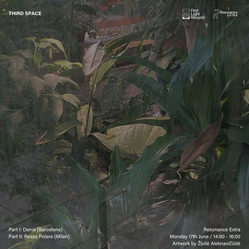 First Light's Third Space #20 - Dania & Rosso Polare - 17th June 2024