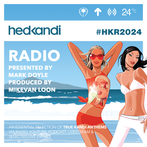 #HKR20/24 The Hedkandi Radio Show with Mark Doyle
