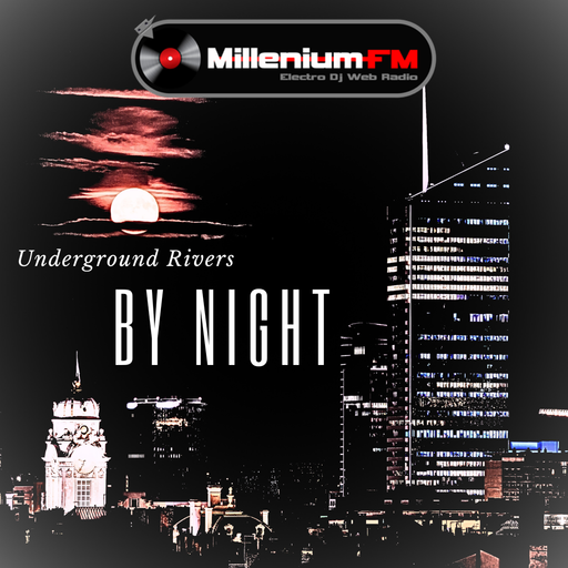 THE SPYMBOYS On Millenium FM - Electro Dj Web Radio [ UNDERGROUND RIVERS by NIGHT #57]