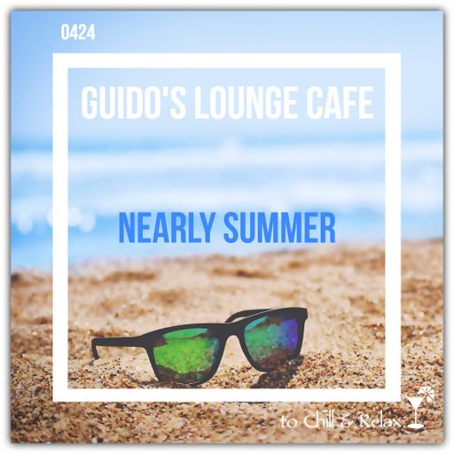 Guido's Lounge Cafe Broadcast 0424 Nearly Summer (20200417)