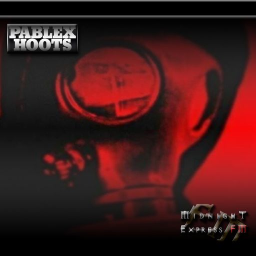 Pablex Hoots - DTD Pod Cast on Midnight Express FM