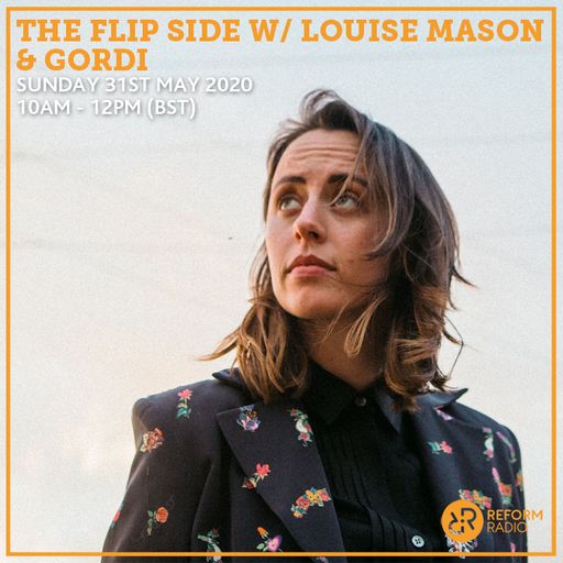 The Flip Side w/ Louise Mason & Gordi 31st May 2020