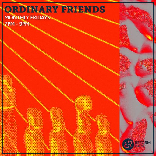 Ordinary Friends 15th March 2019