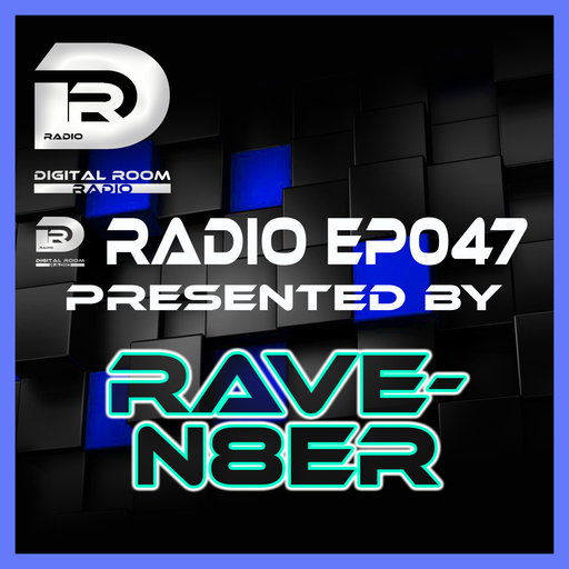 Digital Room Radio EP047 mixed by Rave-N8er
