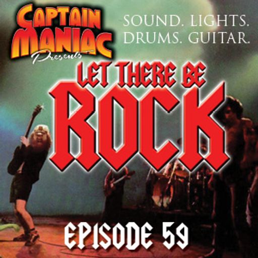 Episode 59 / Let There Be Rock
