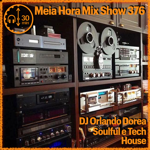 MHMS376 DJ Orlando Dorea - Soulful e Tech House