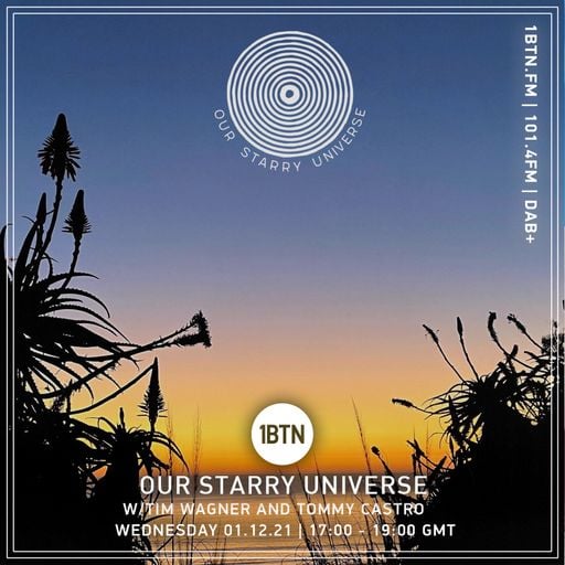 Our Starry Universe with Tim Wagner & Tommy Castro - 01.12.2021