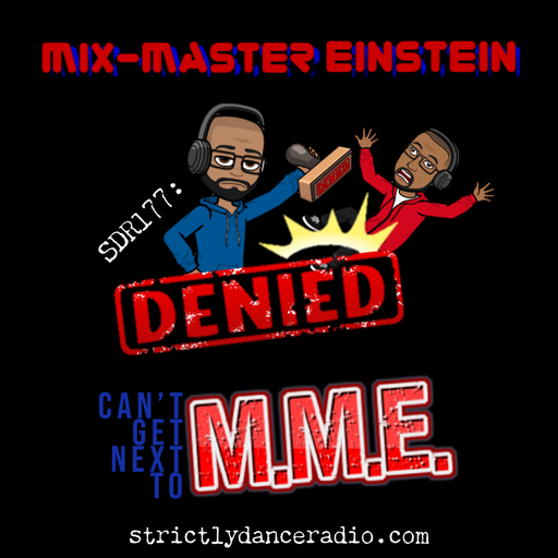 SDR177: Can't Get Next To M.M.E.