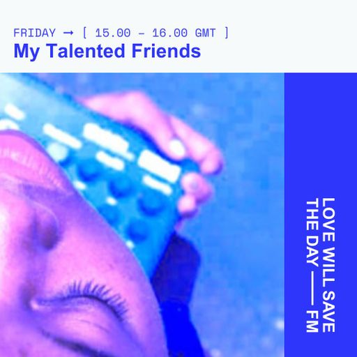 2025-11-28 My Talented Friends | LWSTD-FM