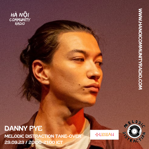Melodic Distraction Take-Over w/Danny Pye