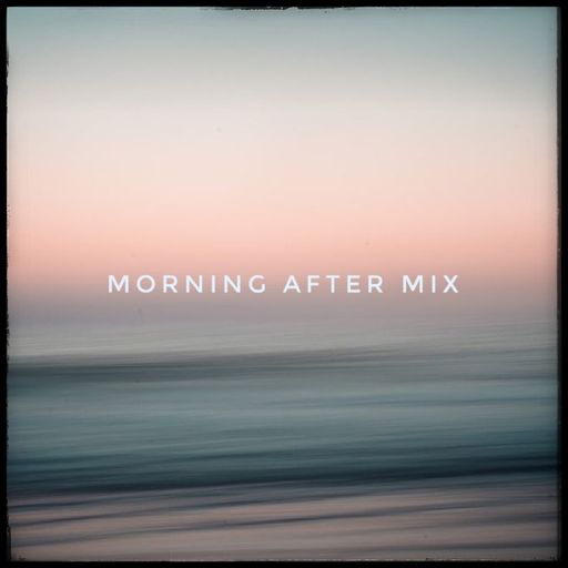 Morning After Mix Mar26