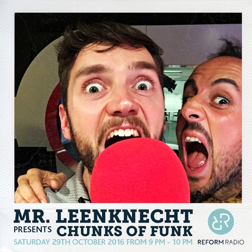 Mr Leenknecht presents Chunks of Funk 29th October 2016