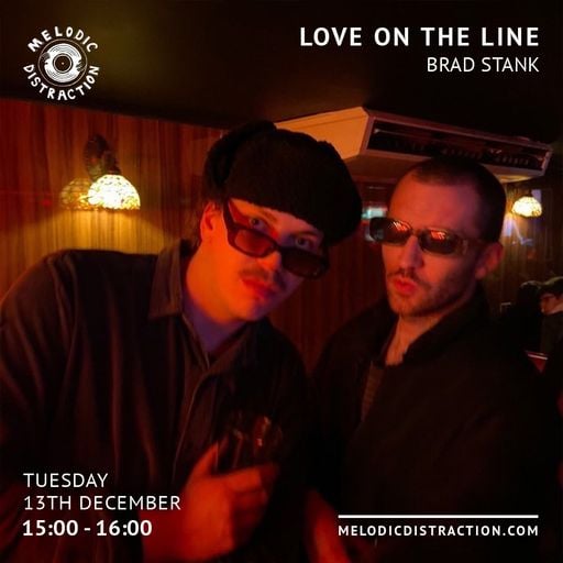 Love On The Line with Brad Stank & Liam (December '22)