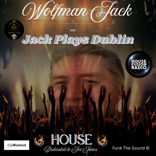 Wolfman Jack - Jack Plays Dublin ( House )