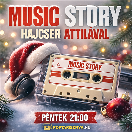 Music Story Hajcser Attilával (2025. 12. 05.)