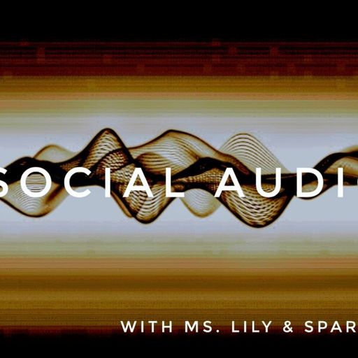 Ms. Lily & Sparky Vegas - Social Audio #14
