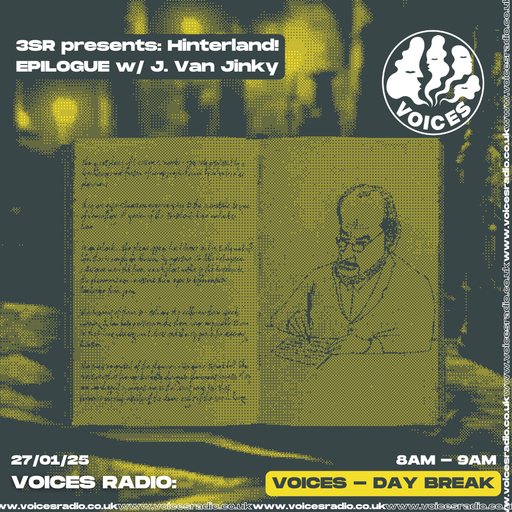3SR presents: Hinterland! Epilogue w/ J. Van Jinky - 27/01/25 - [Voices Radio]